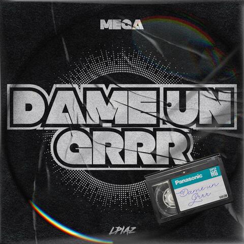 MEGA DAME UN GRRR (Atrás do Caminhão)