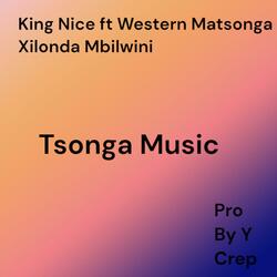 King Nice x Western Matsonga _-_ Xilonda Mbilwini pro by Y Crep (Tsonga Music)