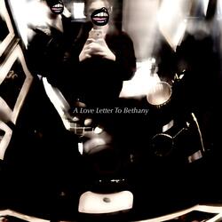 A Love Letter To Bethany