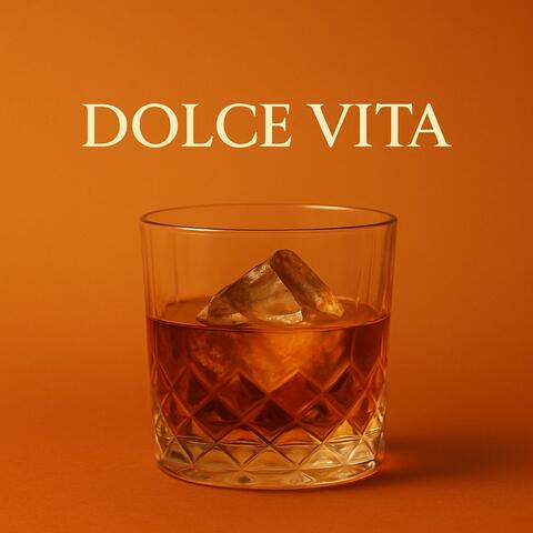 DOLCE VITA