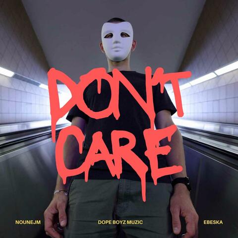 Don't care (feat. Ebeska)