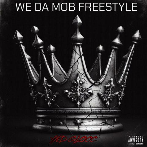 WE DA MOB FREESTYLE