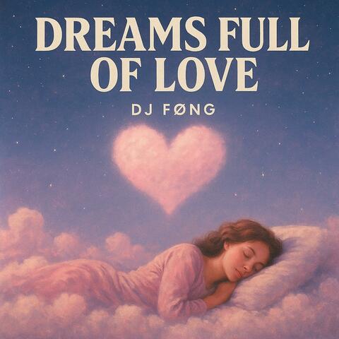 Dreams full of love