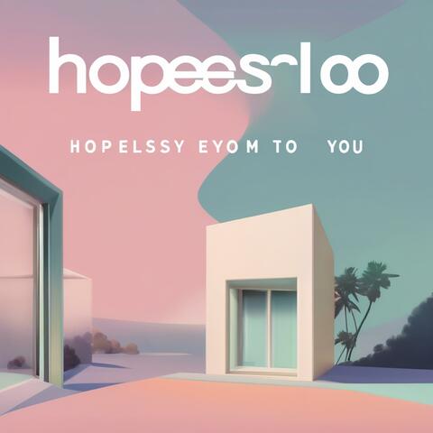 Hopelessly Devoted to You