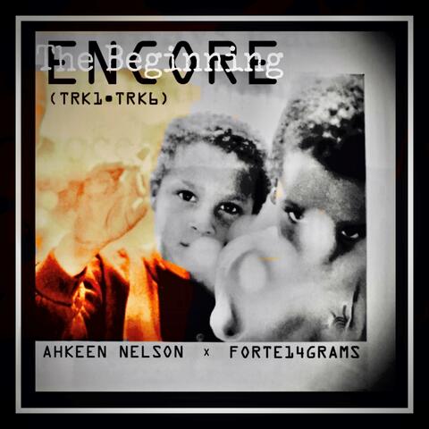 Encore (Chapter 1 "The Beginning"(TRK1-TRK6)