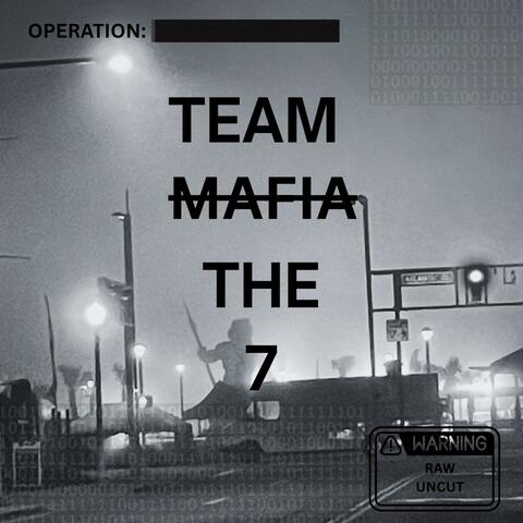 TEAM MAFIA THE 7 (Raw No Cut)