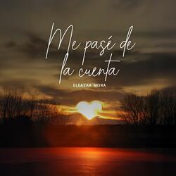 Me Pase de la Cuenta