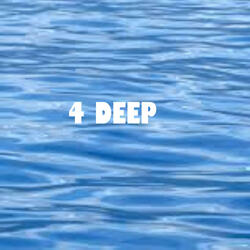 4 Deep