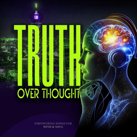 Truth Over Thought (Empowering Songs for the Mind & Soul)