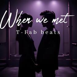 When we met