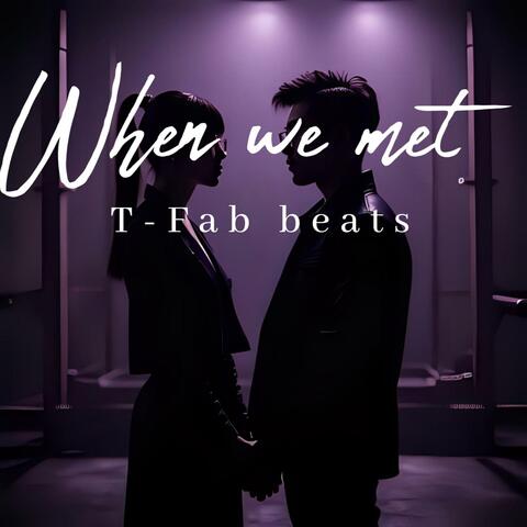 When we met