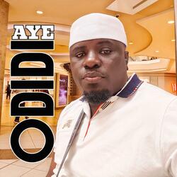 ODIDI AYE