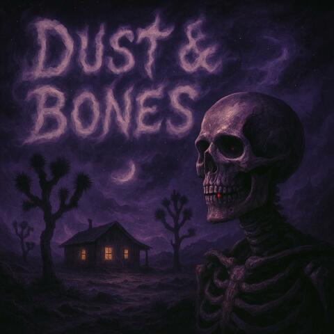 Dust & Bones (slowed and reverb)
