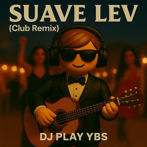 Suave Lev (Club Remix)