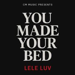 You Made Your Bed