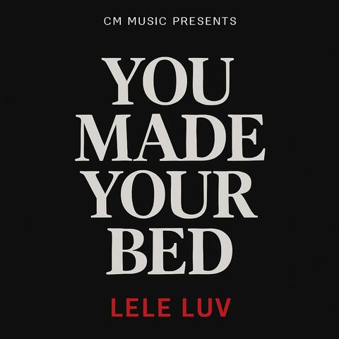 You Made Your Bed