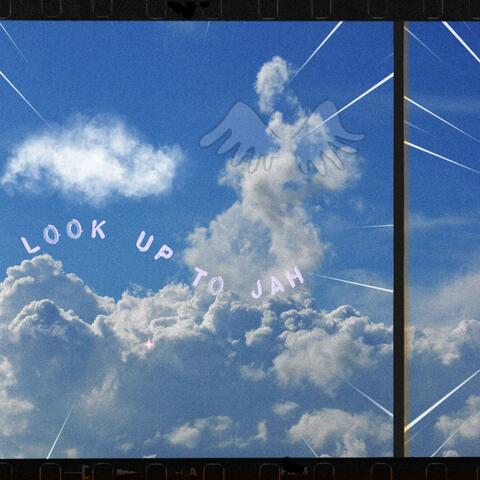 Look Up To Jah