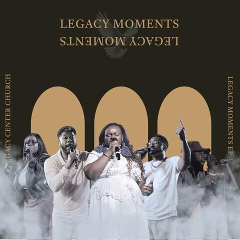 Legacy Moments