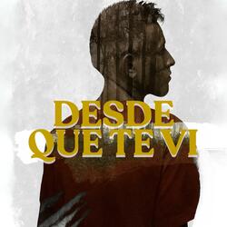 desde que te vi