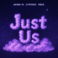 Just Us (feat. Cynthia True)