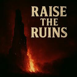 Raise the Ruins