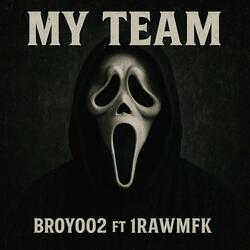 My team (feat. 1Rawmfk)