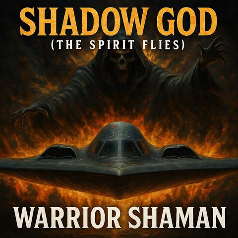 Shadow God (The Spirit Flies)