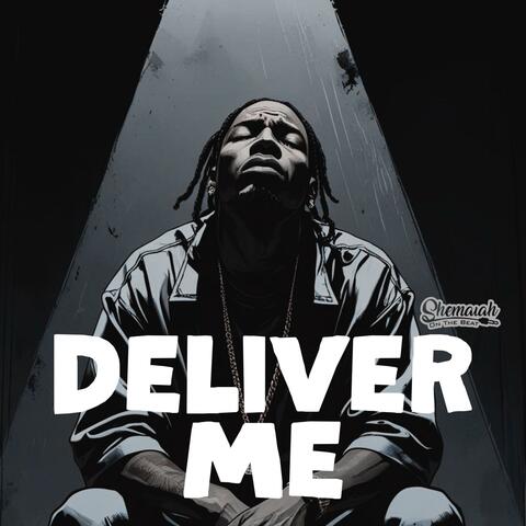 Deliver Me