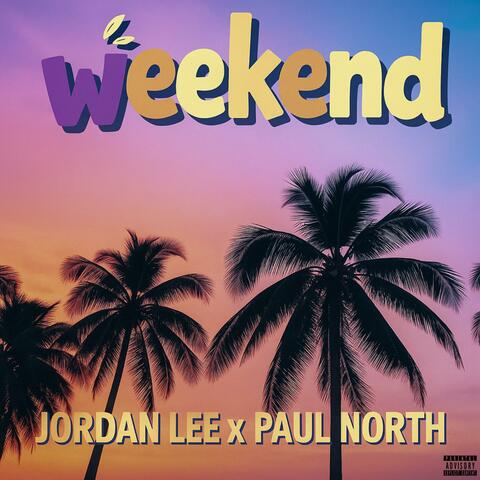 Weekend (feat. Paul North)