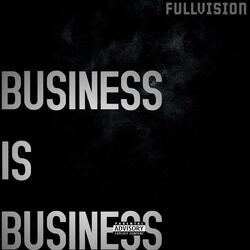 BUSINESS IS BUSINESS