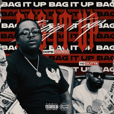 Bag It Up (feat. Yo Gutta & Dope Marino)