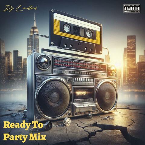 Ready To Party (Mix)