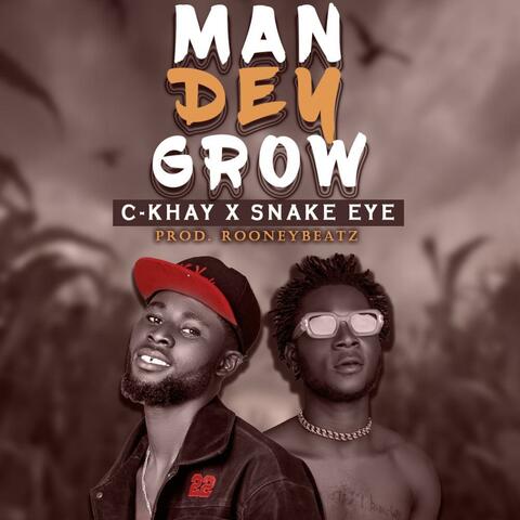 Man Dey Grow