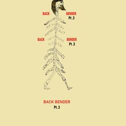 Back Bender Pt. 3