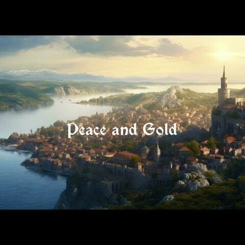 Peace and Gold