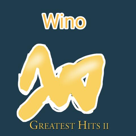 Wino Greatest Hits II
