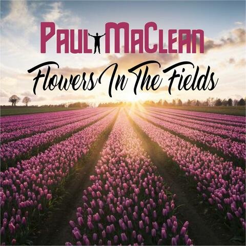 Flowers In The Fields