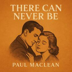 There Can Never Be