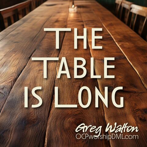 The Table Is Long