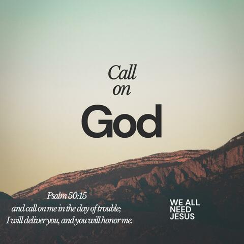 Call On God
