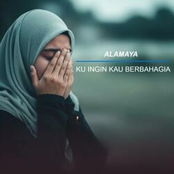 Ku Ingin Kau Berbahagia