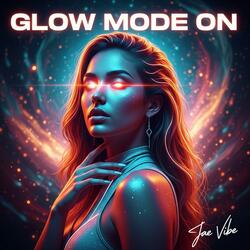 Glow Mode On