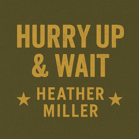 Hurry Up & Wait