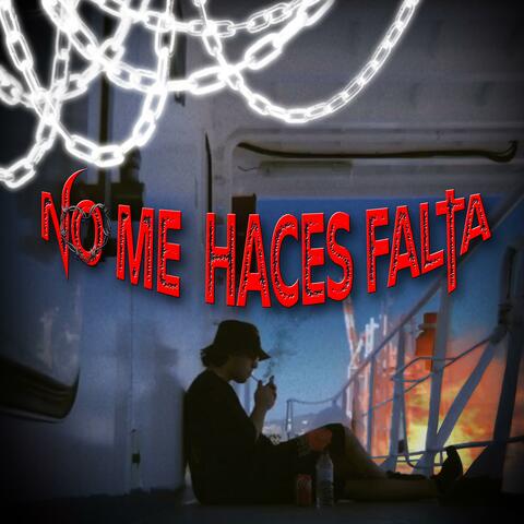 NO ME HACES FALTA