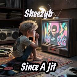 Since A Jit