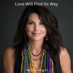 Love Will Find Its Way