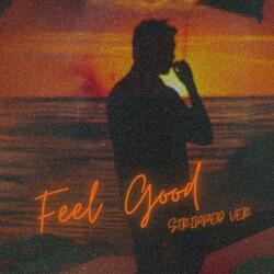 Feel Good (Stripped Down Ver)