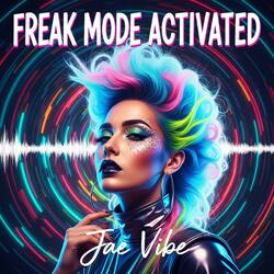 Freak Mode Activated