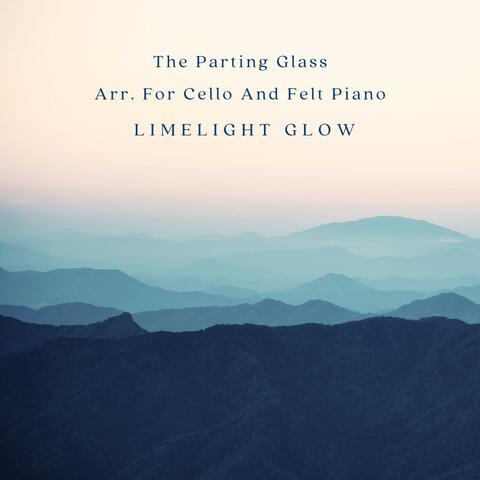 The Parting Glass Arr. For Cello And Felt Piano