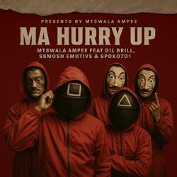 Ma HURRY Up(Official Audio) (feat. DIL Brill)